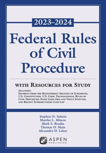Federal Rules Of Civil Procedure, With Resources For Study, 2023-2024