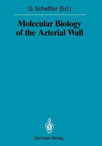 Molecular Biology of the Arterial Wall (Sitzungsberichte der Heidelberger Akademie der Wissenschaften, 1987/88 / 1987/4)
