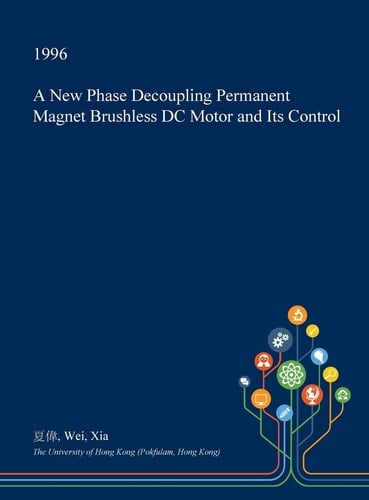 A New Phase Decoupling Permanent Magnet Brushless DC Motor and Its Control
