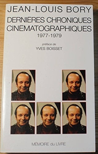 Derniere Chroniques Cinematographiques 1977-1979