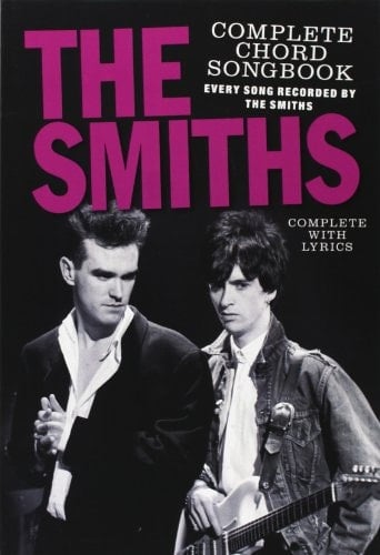The Smiths Complete Chord Songbook : Every Song Recorded by The Smiths