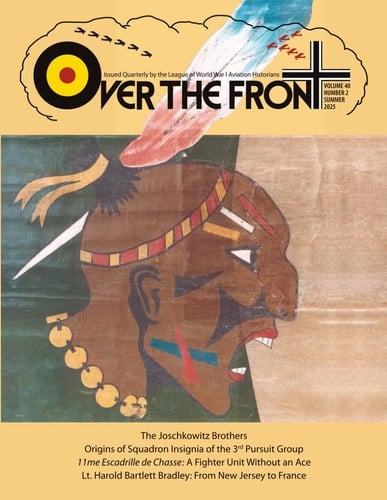 OTF - Volume 40, Issue 2, Summer, 2025, Over The Front - Journal of the League of World War I Aviation Historians: In-Depth Account of Pilots, ... and Aerial Combat During the Great War