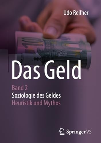 Das Geld Band 2 Soziologie des Geldes - Heuristik und Mythos