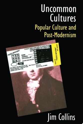 Uncommon Cultures Popular Culture and Post-Modernism