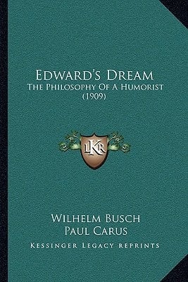 Edward's Dream: The Philosophy Of A Humorist (1909)