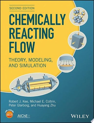Chemically Reacting Flow Theory, Modeling, and Simulation