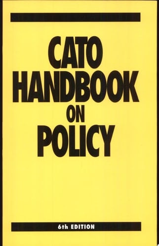 Cato Handbook on Policy