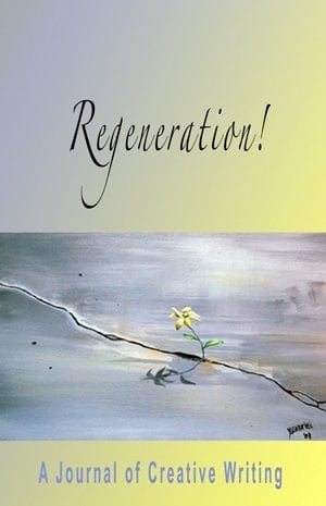 Regeneration! A Journal of Creative Writing