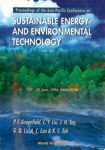 Sustainable Energy And Environmental Technology - Proceedings Of The Asia-pacific Conference