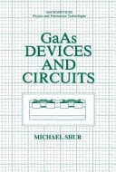 GaAs Devices and Circuits