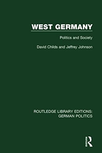 West Germany (RLE: German Politics) Politics and Society