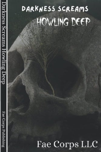 Darkness Screams Howling Deep