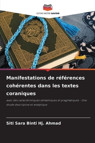 Manifestations de références cohérentes dans les textes coraniques (French Edition)