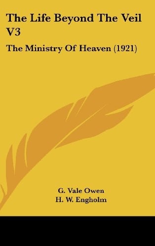 The Life Beyond The Veil V3 The Ministry Of Heaven (1921)