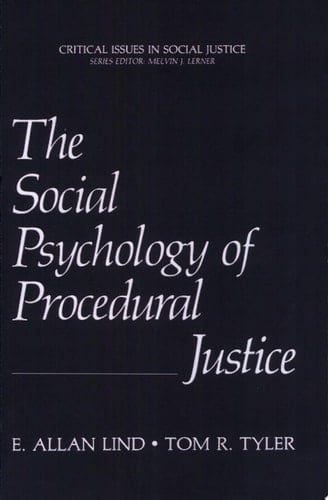The Social Psychology of Procedural Justice