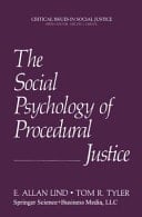 The Social Psychology of Procedural Justice