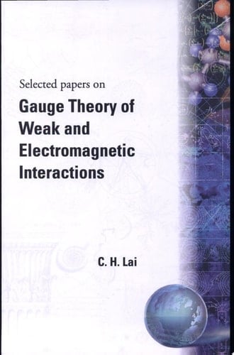 Selected Papers on Gauge Theory of Weak and Electromagnetic Interactions