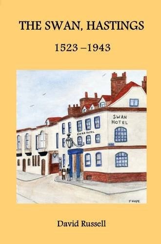 The Swan, Hastings, 1523-1943