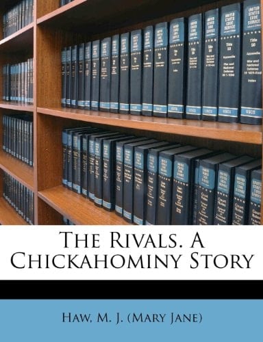 The rivals. A Chickahominy story