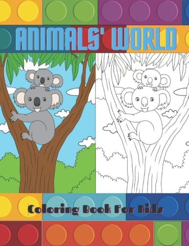 ANIMALS' WORLD - Coloring Book For Kids Sea Animals, Farm Animals, Jungle Animals, Woodland Animals and Circus Animals