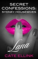 Secret Confessions Sydney Housewives - Lana