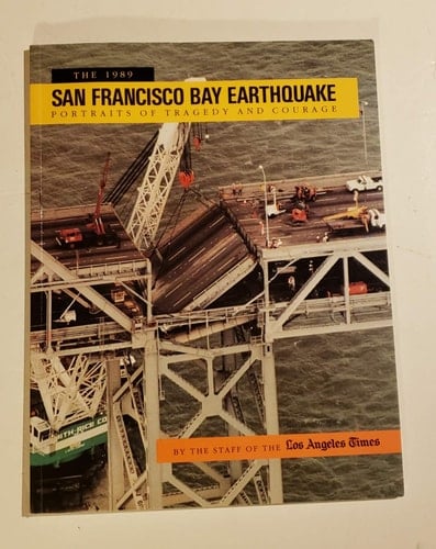 The 1989 San Francisco Bay Earthquake: Portraits of Tragedy and Courage