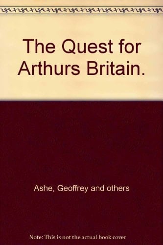 The Quest for Arthur's Britain