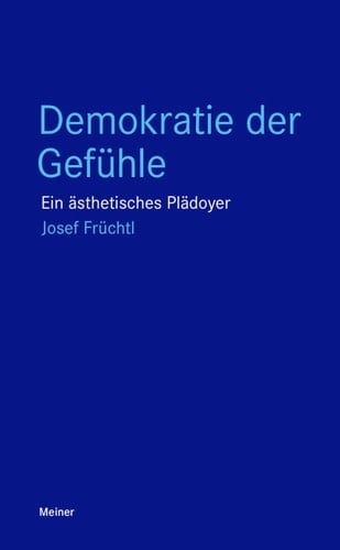 Demokratie der Gefühle ein ästhetisches Plädoyer
