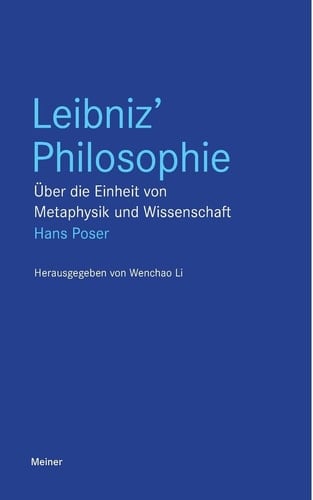 Leibniz' Philosophie Über die Einheit von Metaphysik und Wissenschaft