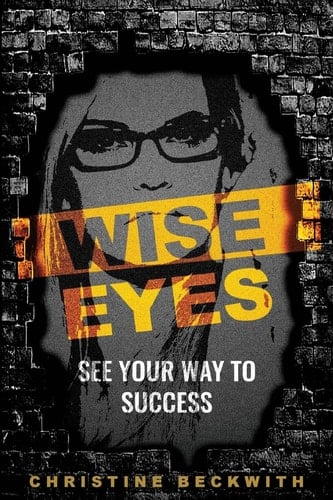 Wise Eyes See Your Way to Success