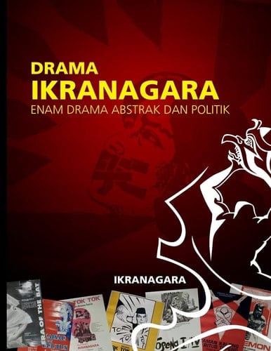 Drama Ikranagara Enam Drama Abstrak Dan Politik