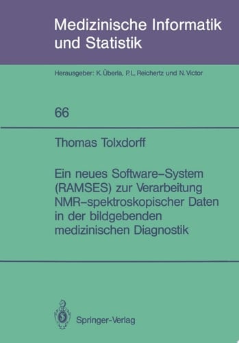 Ein neues Software-System (RAMSES) zur Verarbeitung NMR-spektroskopischer Daten in der bildgebenden medizinischen Diagnostik