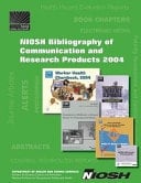 Niosh Bibliography of Communication and Research Products, 2004