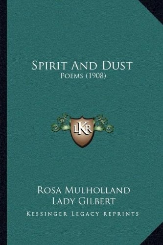 Spirit And Dust: Poems (1908)