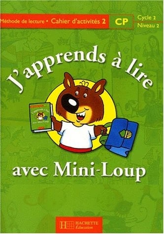 J'apprends a lire avec Mini-Loup. CP. Cahier de lecture. Per le Scuole elementari
