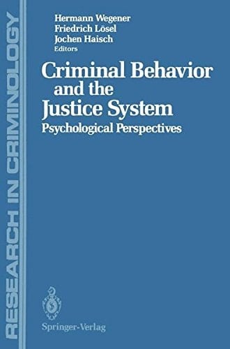 Criminal Behavior and the Justice System: Psychological Perspectives (Research in Criminology)