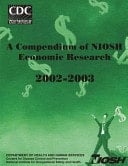 A Compendium of Niosh Economic Research, 2002 - 2003