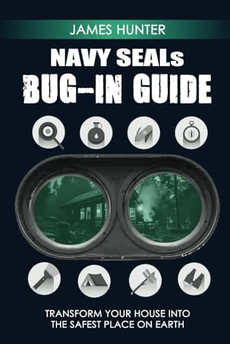 NAVY SEALs BUG IN GUIDE Transform Your House Into the Safest Place on Earth