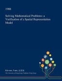 Solving Mathematical Problems A Verification of a Spatial Representation Model