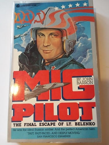 MiG Pilot The Final Escape of Lt. Belenko