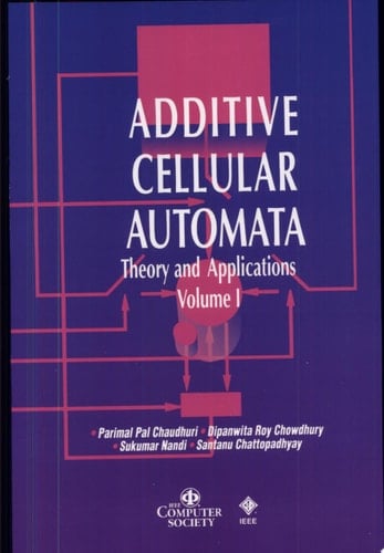 Additive Cellular Automata Theory and Applications, Volume 1