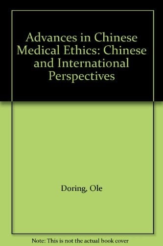 Advances in Chinese Medical Ethics: Chinese and International Perspectives