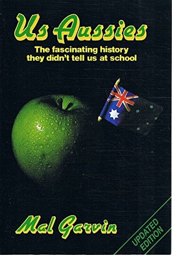 Us Aussies: The fascinating history they didn't tell us at school