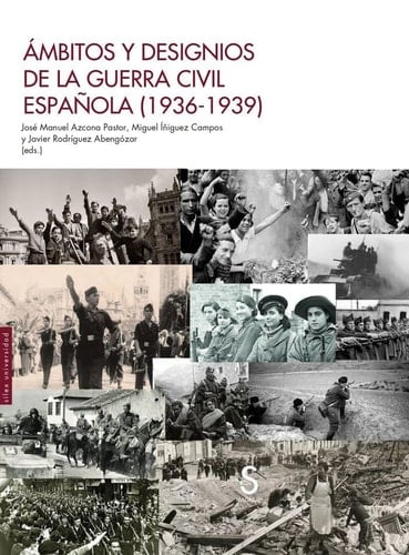 Ámbitos y designios de la Guerra Civil española (1936-1939)