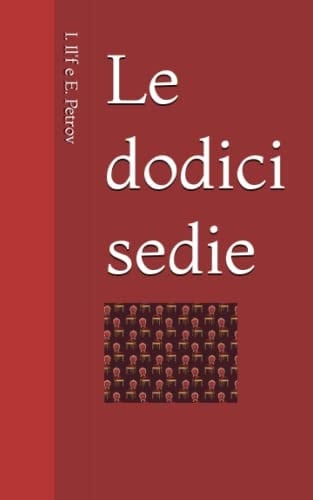 Le dodici sedie (Italian Edition)