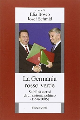 La Germania rosso-verde stabilità e crisi di un sistema politico (1998-2005)