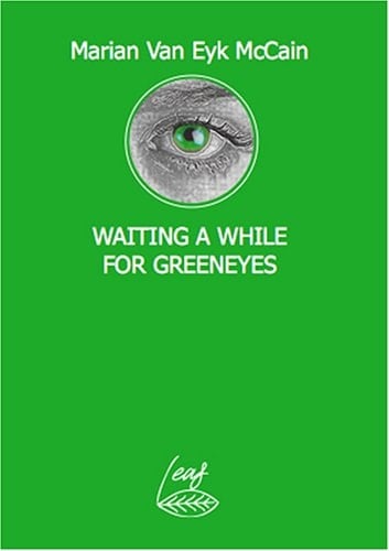Waiting a While for Greeneyes
