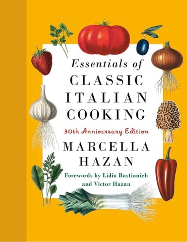 Essentials of Classic Italian Cooking A Cookbook