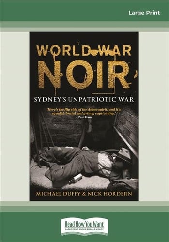 World War Noir Sydney's Unpatriotic War