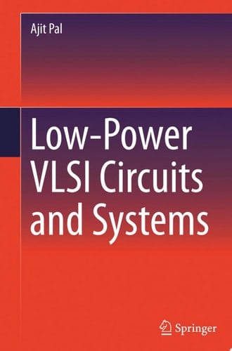 Low-Power VLSI Circuits and Systems